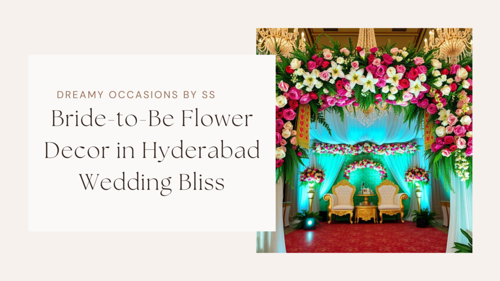 flower decoration bride to be decorations hyderabad